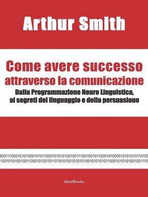 cover image of Come avere successo attraverso la comunicazione